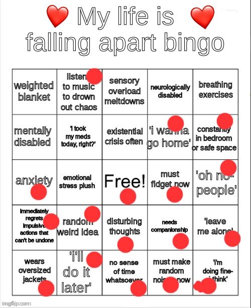 No I'm totally fine, I didn't just cry in my room for hours | image tagged in my life is falling apart bingo | made w/ Imgflip meme maker
