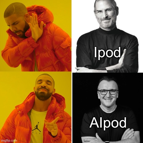 Drake Hotline Bling Meme | Ipod; AIpod | image tagged in memes,drake hotline bling | made w/ Imgflip meme maker