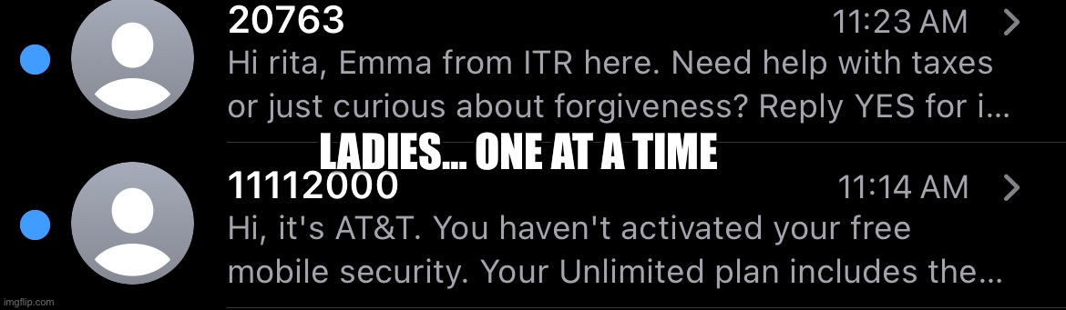 Is this rizz | LADIES… ONE AT A TIME | image tagged in rizz,text | made w/ Imgflip meme maker