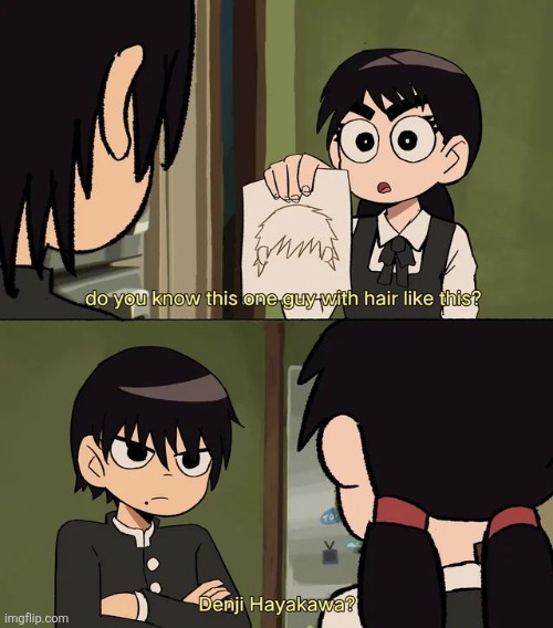 Sweet how denji didn't had a surname so he took on Aki's surname after his death | made w/ Imgflip meme maker