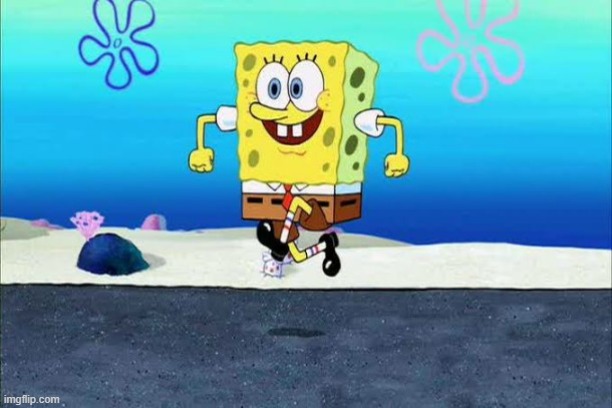 SpongeBob Happy Walk | image tagged in spongebob happy walk | made w/ Imgflip meme maker