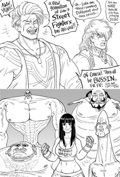 They bussin | image tagged in memes,shitpost,street fighter,gaming,character customization,comic by baalbuddy | made w/ Imgflip meme maker