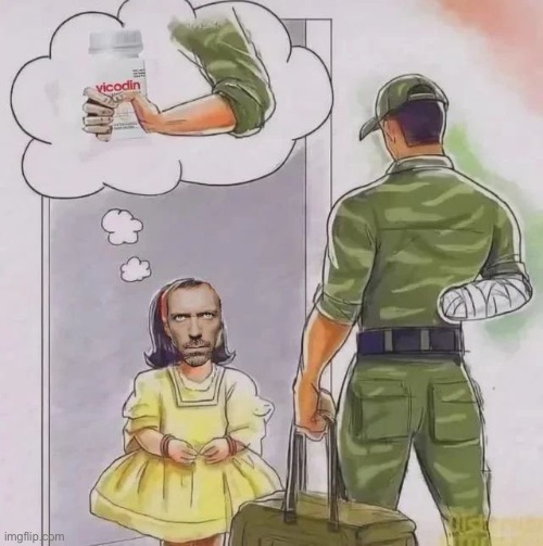 image tagged in dr house,minors,memes,shitpost,vicodin | made w/ Imgflip meme maker