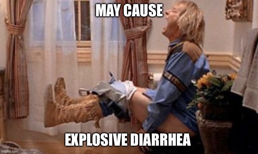 Poo | MAY CAUSE; EXPLOSIVE DIARRHEA | image tagged in dumb and dumber | made w/ Imgflip meme maker