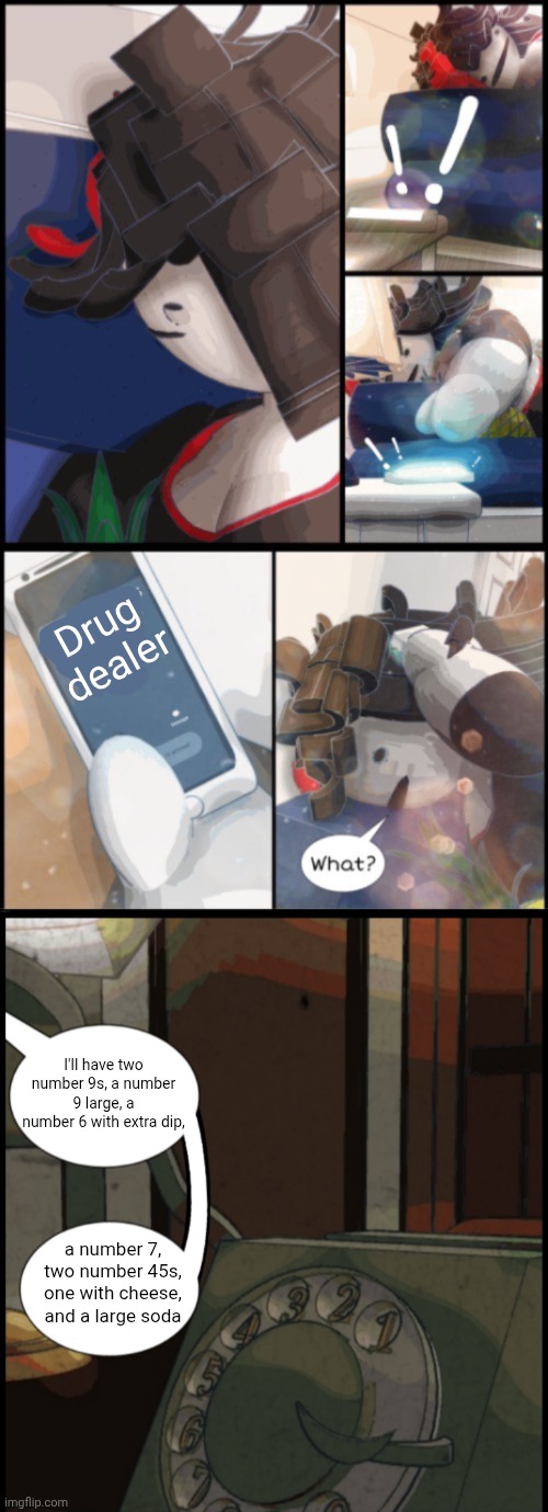 Drug dealer; I'll have two number 9s, a number 9 large, a number 6 with extra dip, a number 7, two number 45s, one with cheese, and a large soda | made w/ Imgflip meme maker