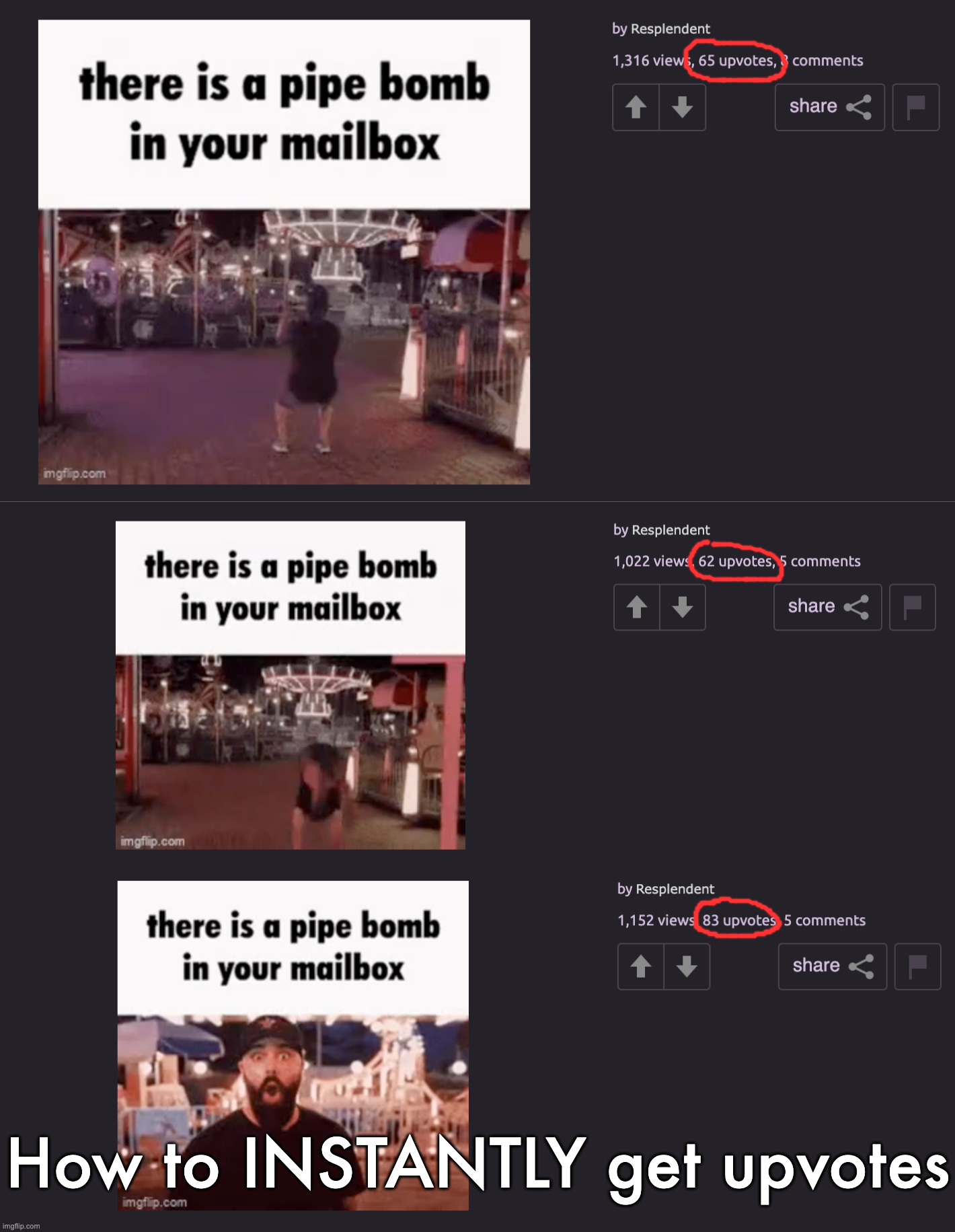 I posted this gif three whole times in the dark humor stream and each time it got at least 60 | How to INSTANTLY get upvotes | made w/ Imgflip meme maker