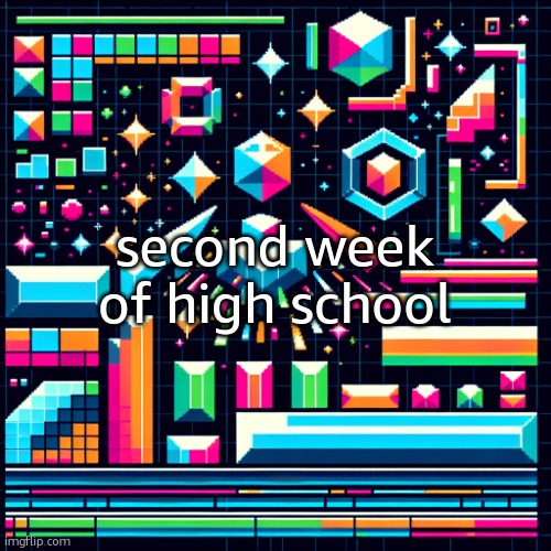 new temp coming later today; yall can request temps here if you want one | second week of high school | image tagged in cheze cool ahh temp | made w/ Imgflip meme maker