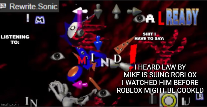 rewrite kyokai annoucement temp | I HEARD LAW BY MIKE IS SUING ROBLOX I WATCHED HIM BEFORE ROBLOX MIGHT BE COOKED | image tagged in rewrite kyokai annoucement temp | made w/ Imgflip meme maker