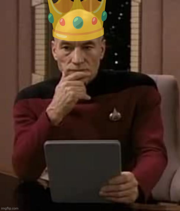 picard thinking | ? | image tagged in picard thinking | made w/ Imgflip meme maker