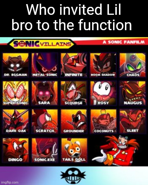He's right next to tails doll | Who invited Lil bro to the function | made w/ Imgflip meme maker