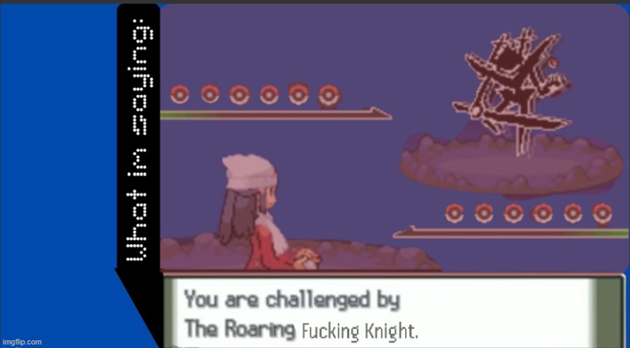 theroaring_fuckingknights temp | image tagged in theroaring_fuckingknights temp | made w/ Imgflip meme maker