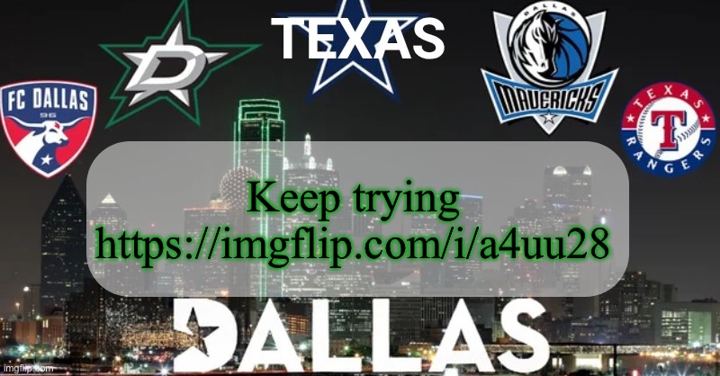 I have something to say | Keep trying https://imgflip.com/i/a4uu28 | image tagged in i have something to say | made w/ Imgflip meme maker