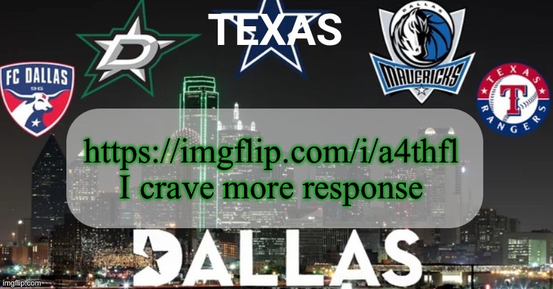 I have something to say | https://imgflip.com/i/a4thfl I crave more response | image tagged in i have something to say | made w/ Imgflip meme maker