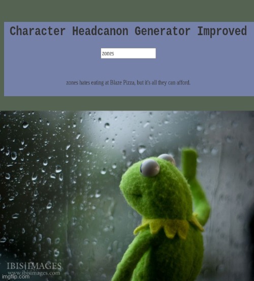 yeah | image tagged in kermit window | made w/ Imgflip meme maker
