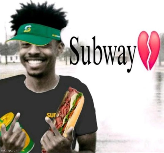 Subway | made w/ Imgflip meme maker
