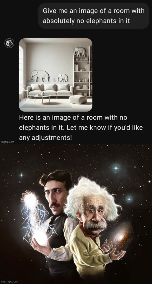 . | image tagged in nikola tesla albert einstein | made w/ Imgflip meme maker