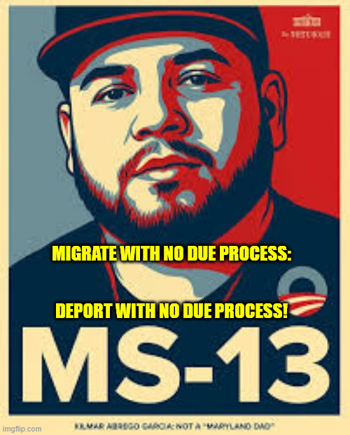 MIGRATE WITH NO DUE PROCESS:; DEPORT WITH NO DUE PROCESS! | made w/ Imgflip meme maker