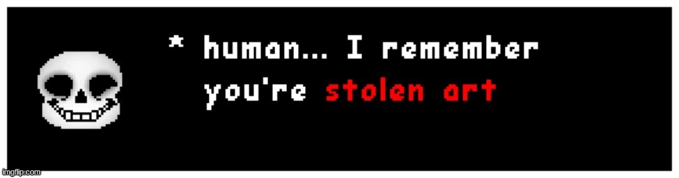 just a heads up, its spelled like that on purpose | image tagged in i remember you're stolen art | made w/ Imgflip meme maker