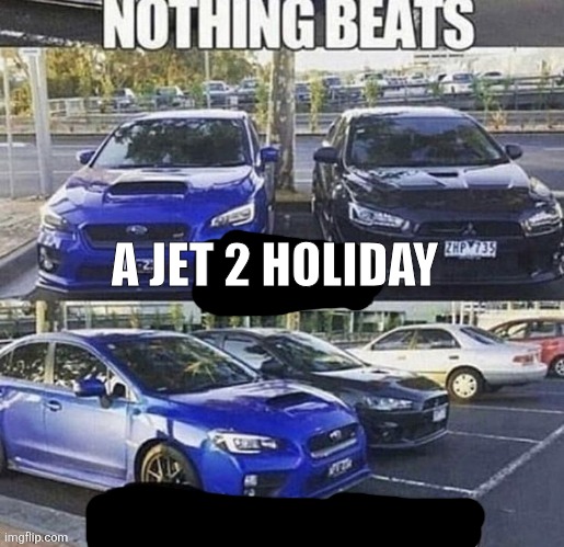 A JET 2 HOLIDAY | made w/ Imgflip meme maker