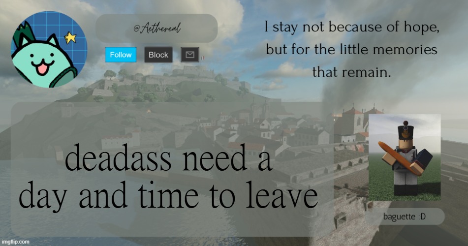 hello | deadass need a day and time to leave | image tagged in hello | made w/ Imgflip meme maker