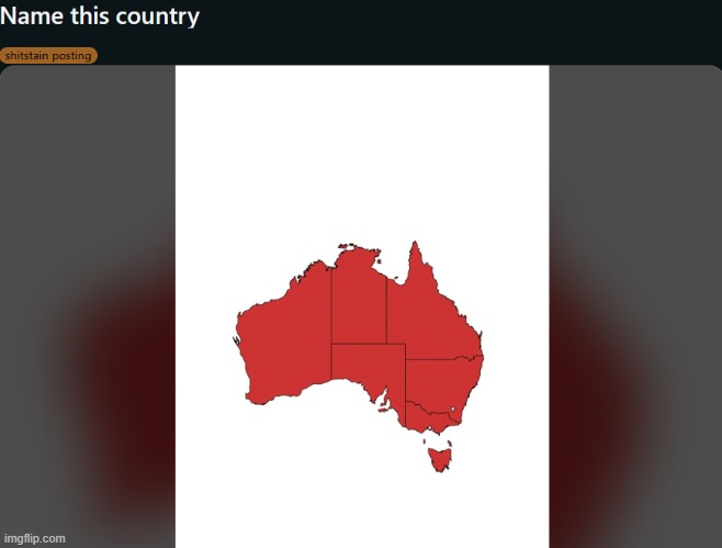 its not australia, thats the continent | made w/ Imgflip meme maker