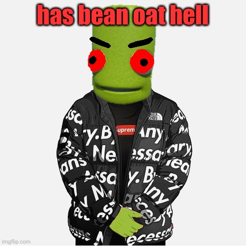 EVIL epilektoi drip | has bean oat hell | image tagged in evil epilektoi drip | made w/ Imgflip meme maker