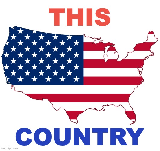 Map of USA Transparent | THIS COUNTRY | image tagged in map of usa transparent | made w/ Imgflip meme maker