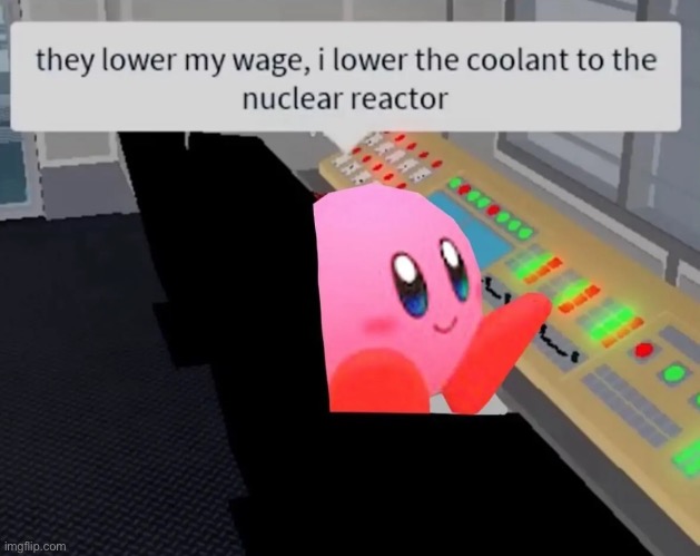 image tagged in memes,shitpost,kirby has found your sin unforgivable,nuclear explosion | made w/ Imgflip meme maker