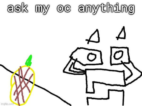 ask my oc anything | made w/ Imgflip meme maker