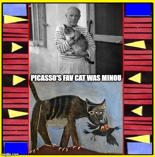 "Picasso's Cat Catching Bird" —Pablo Picasso (1939) | PICASSO'S FAV CAT WAS MINOU | image tagged in vince vance,cats,fine art,pablo picasso,painting,artist | made w/ Imgflip meme maker