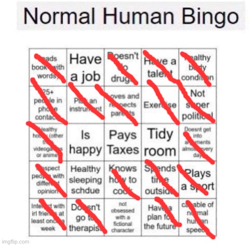 I should fuck up my life so I can be different | image tagged in normal human bingo | made w/ Imgflip meme maker