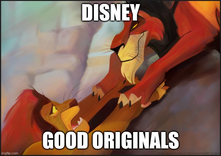 Long live the King | DISNEY; GOOD ORIGINALS | image tagged in long live the king | made w/ Imgflip meme maker