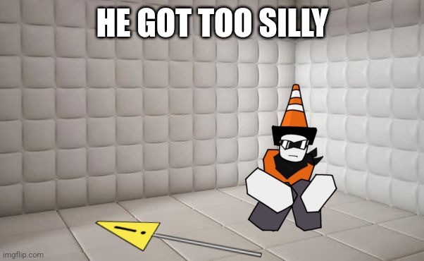 Random oc shit post | idk what I'm even doing anymore | HE GOT TOO SILLY | made w/ Imgflip meme maker