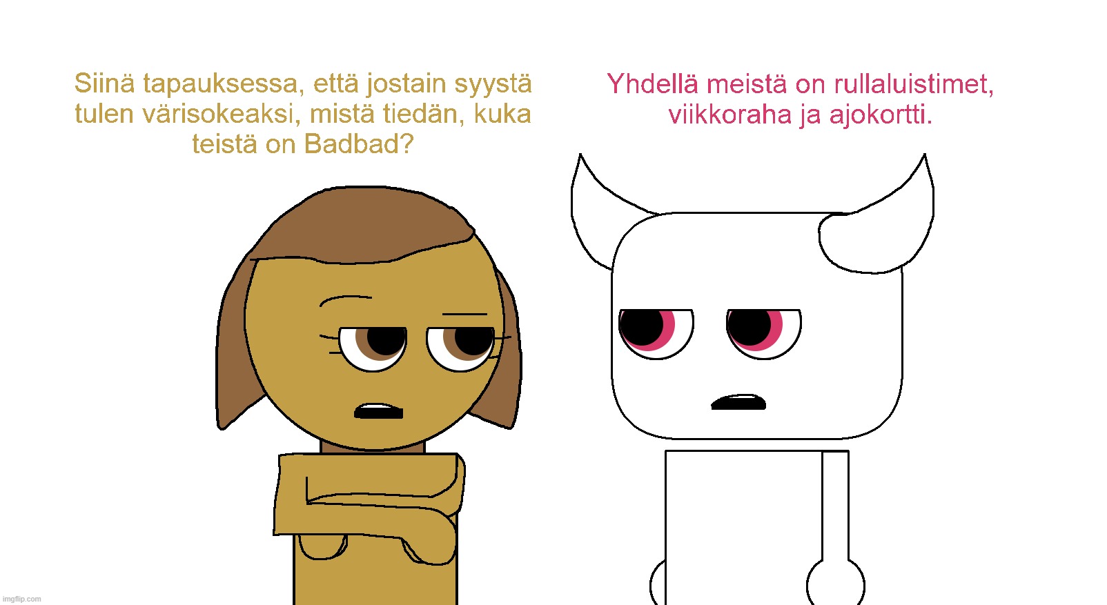 Obviously nobody's gonna give a shit, but all my little guys can speak Finnish with barely any problems. | made w/ Imgflip meme maker