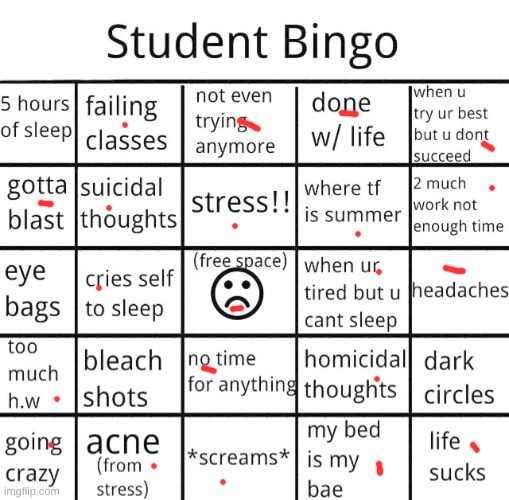 the worst part is I get no more then 2 hours of sleep if I'm lucky but my body look perfectly fine so nobody knows | image tagged in student bingo | made w/ Imgflip meme maker