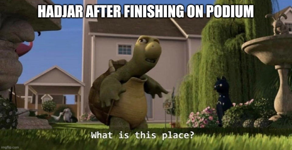 What is this place | HADJAR AFTER FINISHING ON PODIUM | image tagged in what is this place,formula 1,racing,bulls,french,dutch | made w/ Imgflip meme maker
