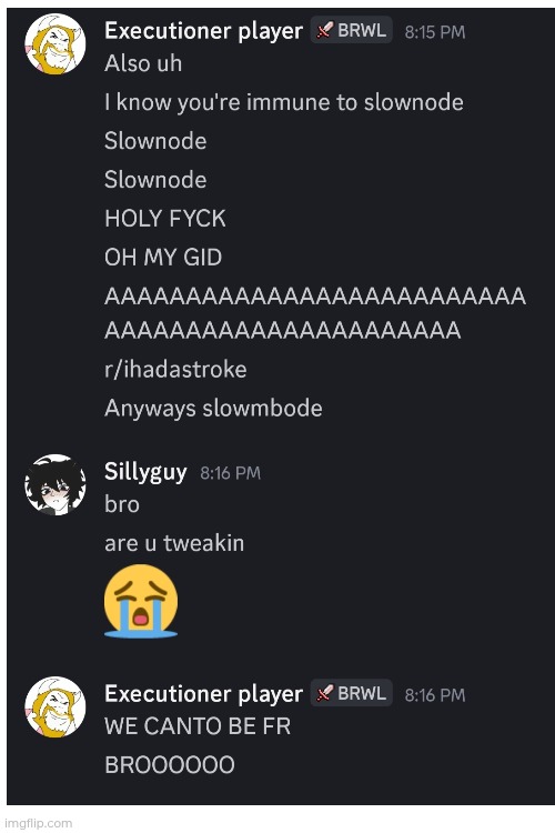 Tweaking ? | image tagged in discord,funny,memes,screenshot | made w/ Imgflip meme maker