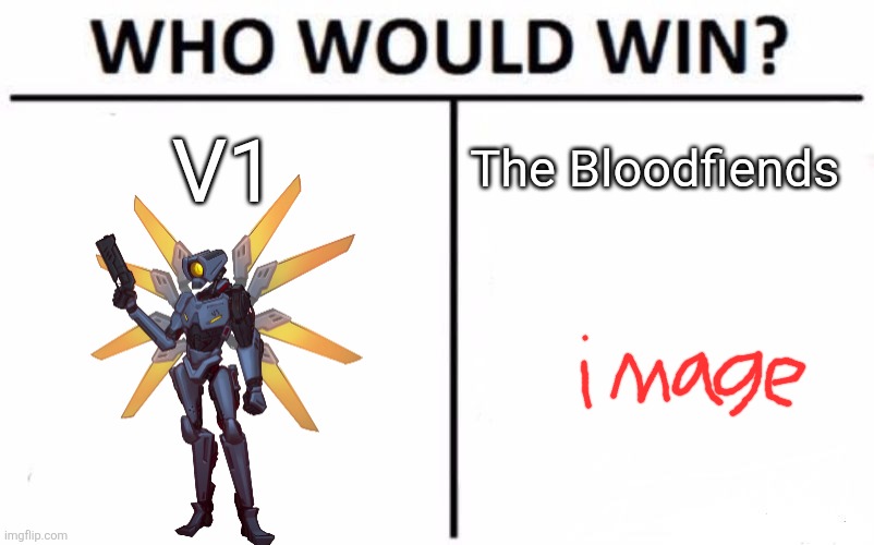 Blood magic on V1 is the equivalent of trying to attack someone by throwing a bag of McDonald's so V1 takes it pretty easy | V1; The Bloodfiends | image tagged in memes,who would win | made w/ Imgflip meme maker