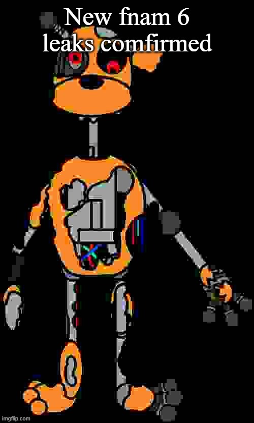 just type "a4yk0g" on the image generator and comment it | New fnam 6 leaks comfirmed | image tagged in malfunction reaction image | made w/ Imgflip meme maker
