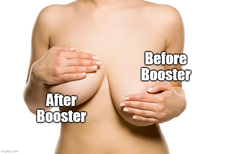 Before Booster After Booster | made w/ Imgflip meme maker