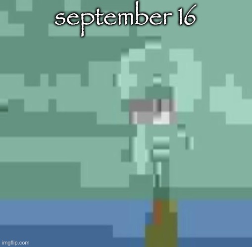 squidwart | september 16 | image tagged in squidwart | made w/ Imgflip meme maker