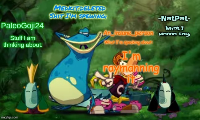 this temp Is cool too >w< | I'm raymanning it | image tagged in rayman origins announcement temp | made w/ Imgflip meme maker