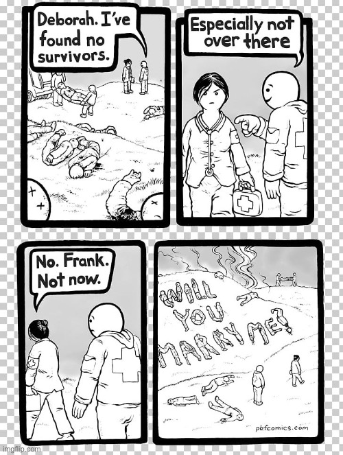 How romantic… | image tagged in comics,pbf,disaster,no survivors,marriage proposal,not now | made w/ Imgflip meme maker