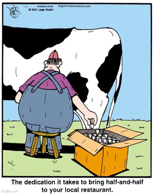 Rubes | image tagged in comics,rubes,half and half,cow,farmer,dedication | made w/ Imgflip meme maker