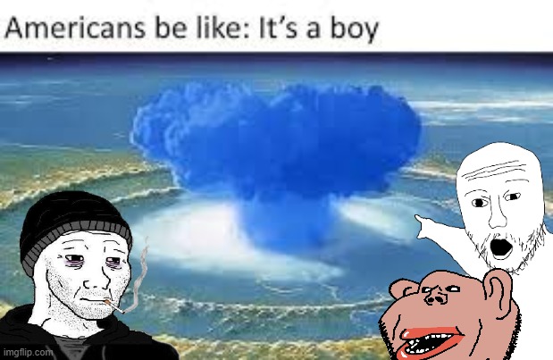 LOOK! A BOY! | image tagged in gender reveal,wojak | made w/ Imgflip meme maker