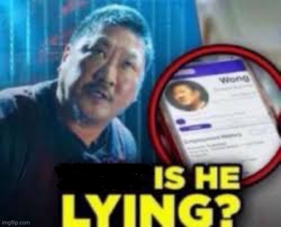 why is he lying | image tagged in why is he lying | made w/ Imgflip meme maker