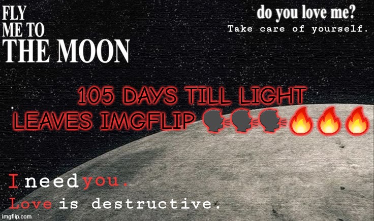 Denji eva announcement template V2 | 105 DAYS TILL LIGHT LEAVES IMGFLIP 🗣️🗣️🗣️🔥🔥🔥 | image tagged in denji eva announcement template v2 | made w/ Imgflip meme maker