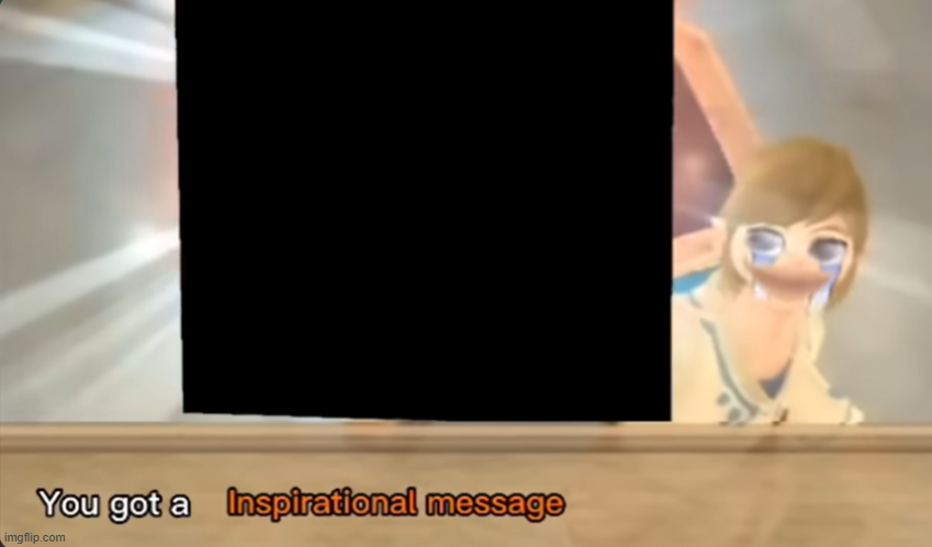 High Quality You got a Inspirational message Blank Meme Template