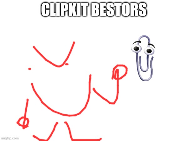 CLIPKIT BESTORS | made w/ Imgflip meme maker