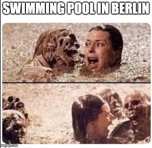 SWIMMING POOL IN BERLIN | image tagged in swimming pool,berlin | made w/ Imgflip meme maker
